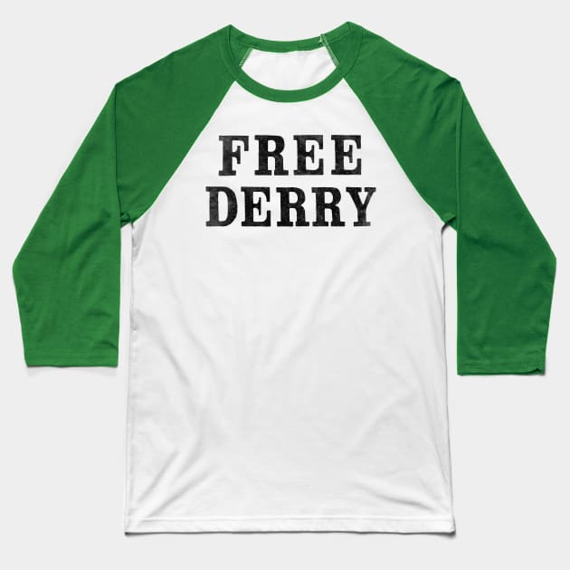 Free Derry / Vintage-Style Faded Typography Design (White) Baseball T-Shirt by feck!